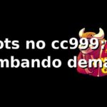 Slots no cc999: Tá bombando demais! 🎰